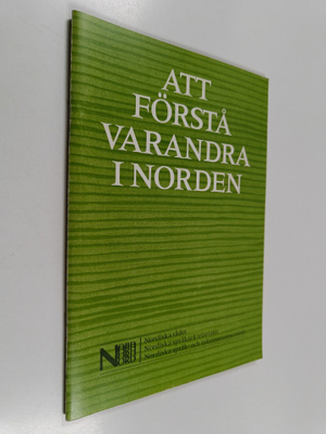 Att förstå varandra i Norden - språkråd till nordbor i no...