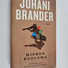 Juhani Brander : Miehen kuolema : pohdintoja maskuliinisu... - pikkukuva 1