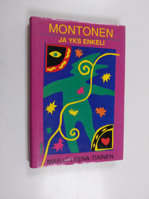 Marja-Leena Tiainen : Montonen ja yks enkeli
