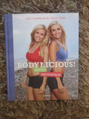 BODYLICIOUS - näin saat unelma vartalon ! ( 1.p
