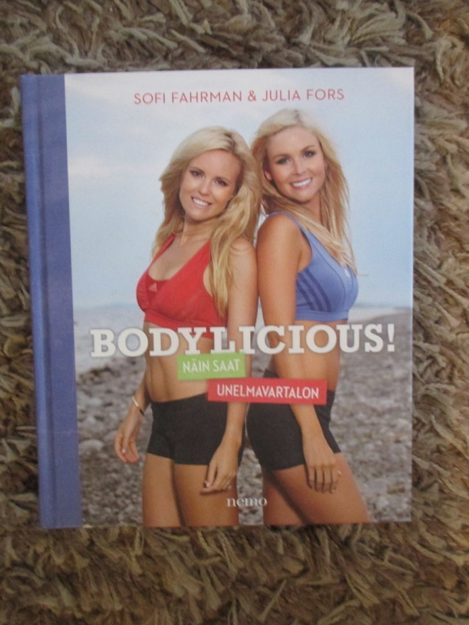 BODYLICIOUS - näin saat unelma vartalon ! ( 1.p