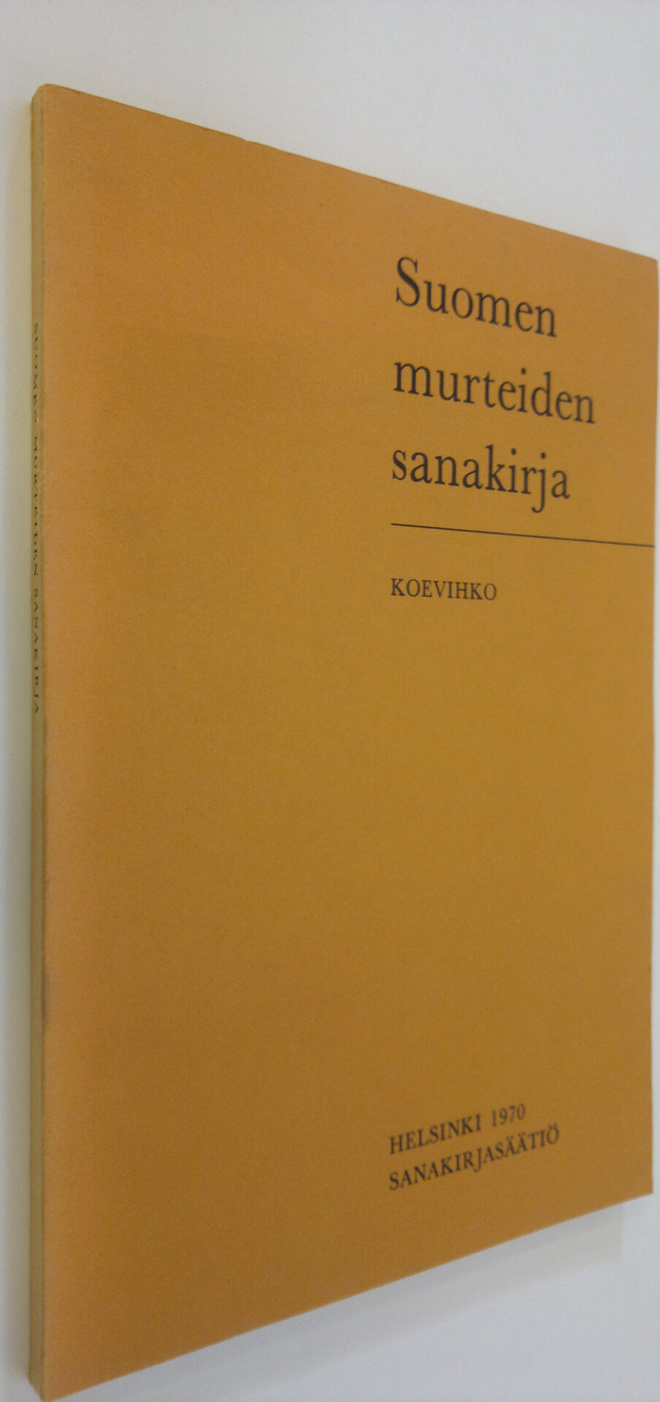 Tuomo (toim.) Tuomi : Suomen murteiden sanakirja : koevihko
