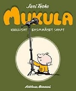Mukula: Kuuluisat ensimmäiset sanat, UUSI