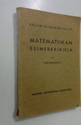 Niilo Kallio : Matematiikan esimerkkikirja : oppikouluja ...