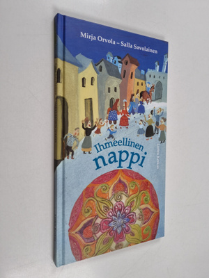 Salla Savolainen ym. : Ihmeellinen nappi (signeerattu, te...
