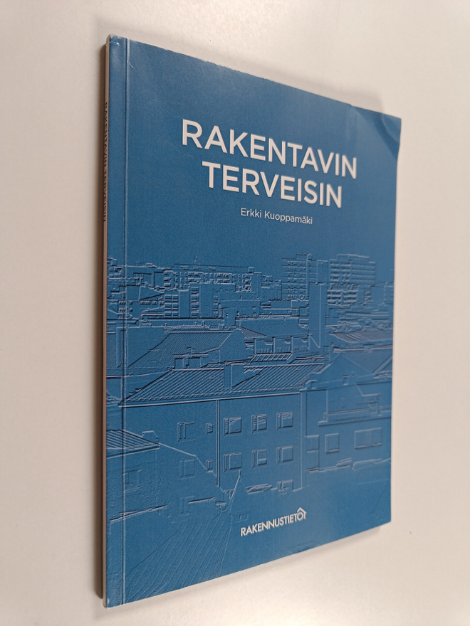 Erkki Kuoppamäki : Rakentavin terveisin