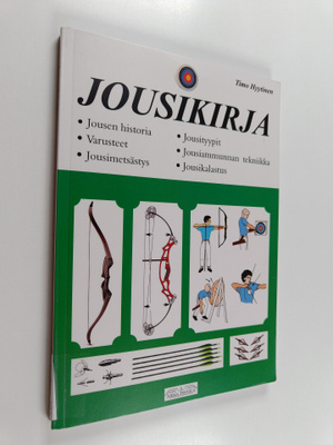 Timo Hyytinen : Jousikirja : jousen historia, jousityypit...