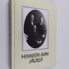 Menneen ajan jäljillä (signeerattu, tekijän omiste) - pikkukuva 1