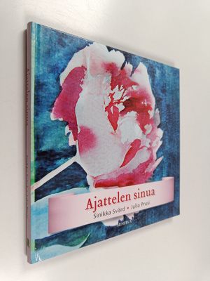 Sinikka Svärd ym. : Ajattelen sinua