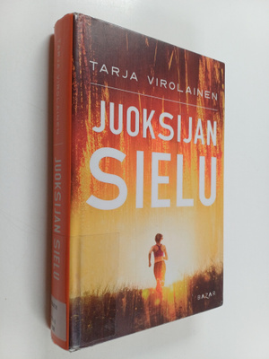 Tarja Virolainen : Juoksijan sielu