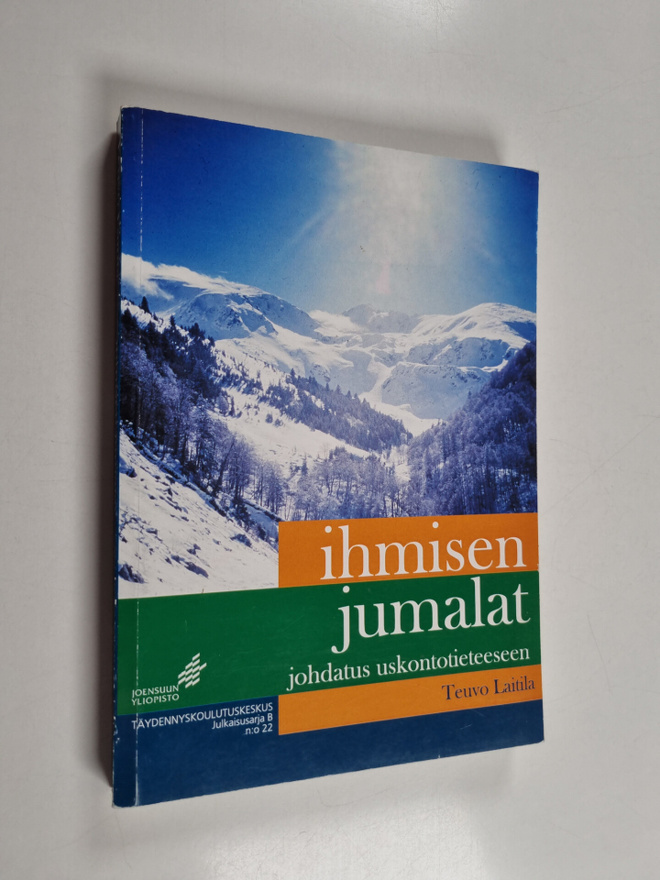 Teuvo Laitila : Ihmisen jumalat : johdatus uskontotieteeseen