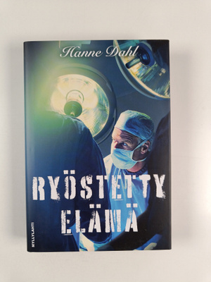 Hanne Dahl : Ryöstetty elämä