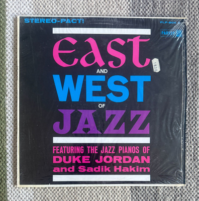 DUKE JORDAN AND SADIK HADIM: East and West of Jazz (LP) 1962