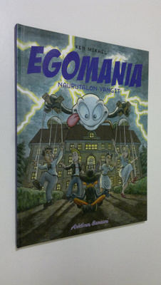 Ken Mikael : Egomania - naurutalon vangit
