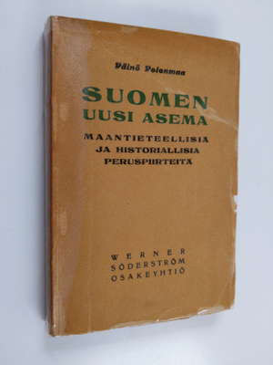 Väinö Voionmaa : Suomen uusi asema : maantieteellisiä ja ...