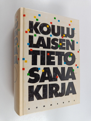 Jorma O (toim.) Tiainen : Koululaisen tietosanakirja