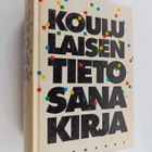 Jorma O (toim.) Tiainen : Koululaisen tietosanakirja - pikkukuva 1