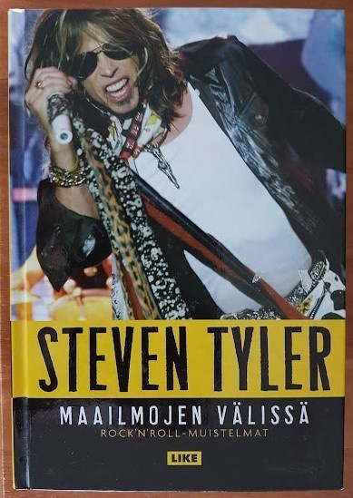 Steven Tyler: Maailmojen välissä - Rock'n'roll-muistelmat