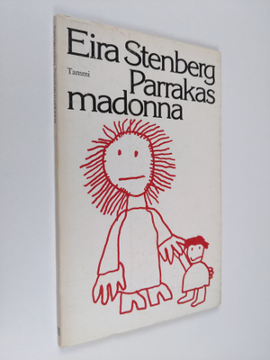Eira Stenberg : Parrakas madonna : runoja