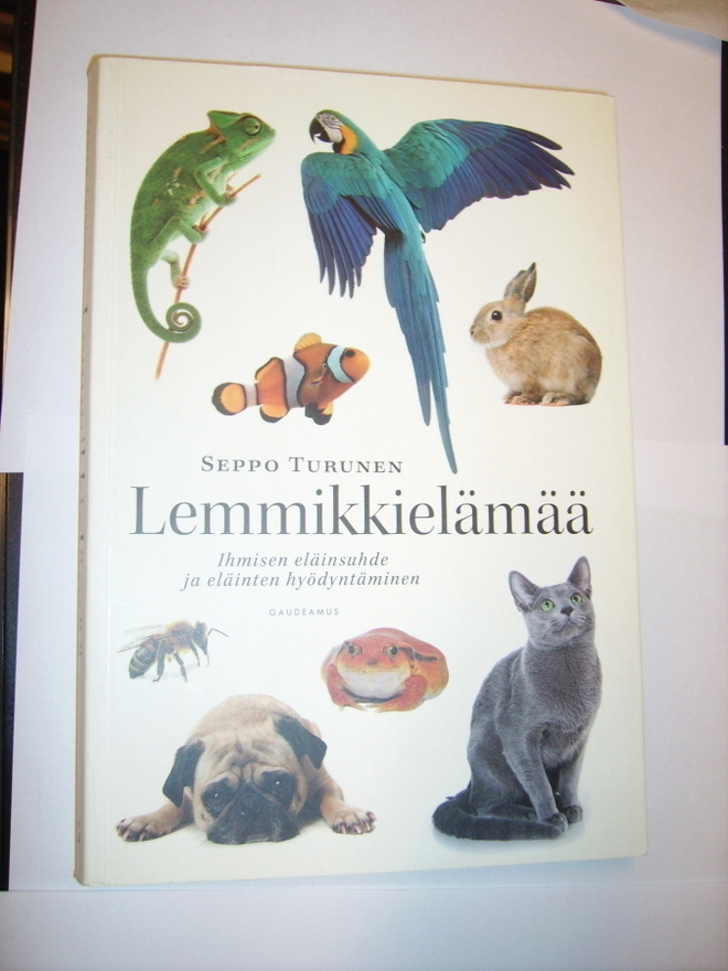 Turunen: LEMMIKKIELÄMÄÄ Ihmisen eläinsuhde ja eläinten...
