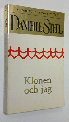Danielle Steel : Klonen och jag