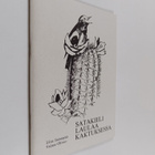 Liisa Saranpää : Satakieli laulaa kaktuksessa (signeerattu) - pikkukuva 1