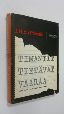 J. H. Du Plessis : Timantit tietävät vaaraa