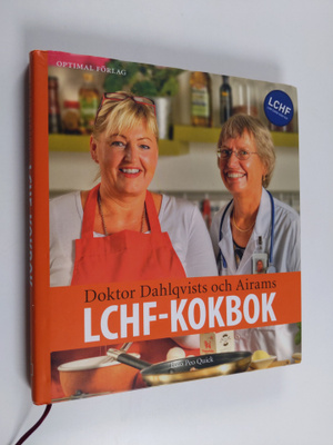 Annika Dahlqvist : Doktor Dahlqvists och Airams LCHF-kokbok