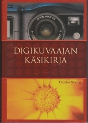 Thomas Nykrog: DIGIKUVAAJAN KÄSIKIRJA 1p. -05