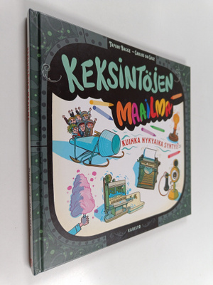 Tapani Bagge : Keksintöjen maailma : kuinka nykyaika synt...