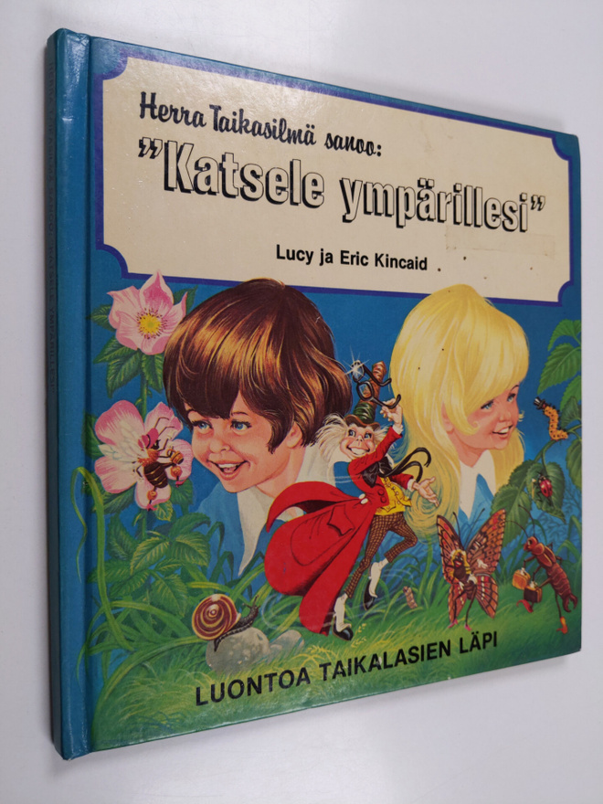 Eric Kincaid ym. : Herra Taikasilmä sanoo: "Katsele ympär...