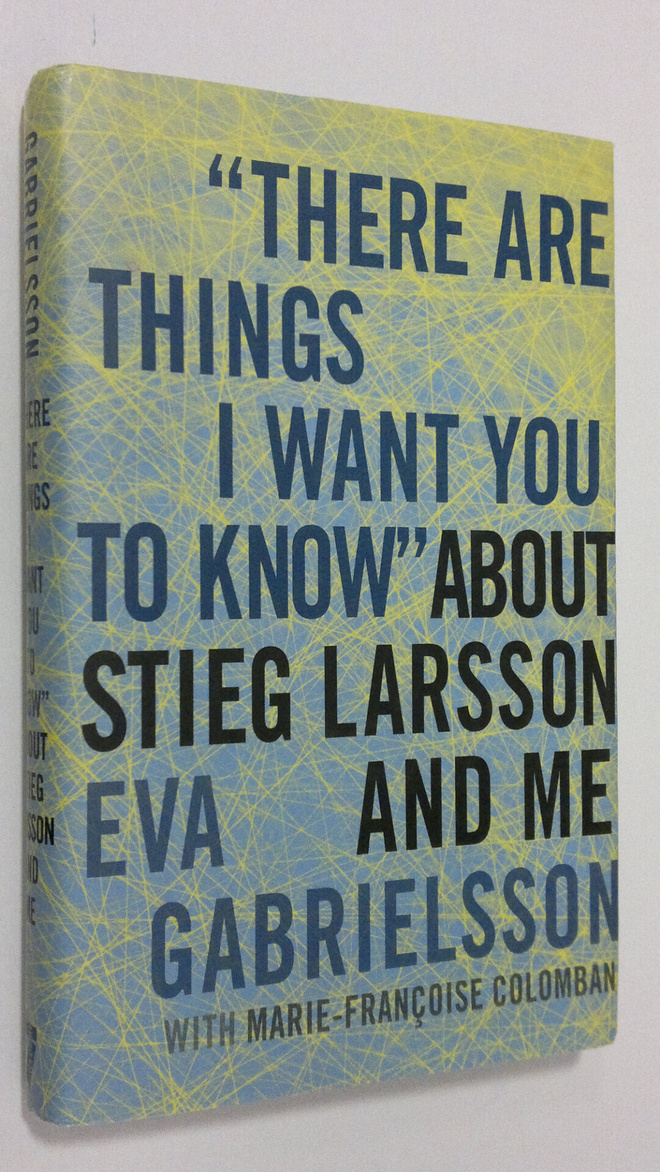 Eva Gabrielsson : "There are things I want you to know" a...