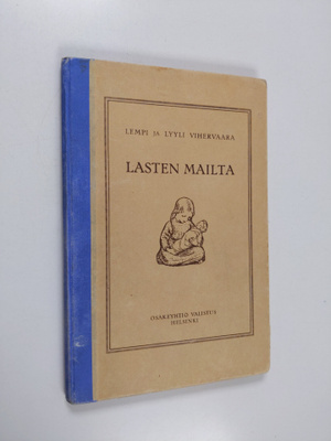 Lyyli Vihervaara ym. : Lasten mailta