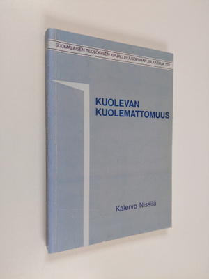 Kalervo Nissilä : Kuolevan kuolemattomuus : haastattelutu...
