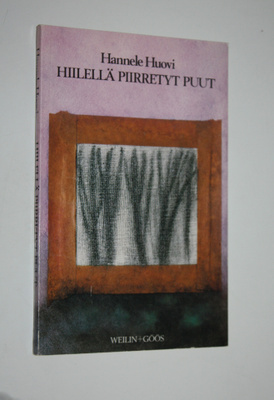 Hannele Huovi : Hiilellä piirretyt puut