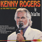Kenny Rogers & The First Edition • For The Good Times CD - pikkukuva 1