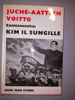 Juche-aatteen voitto - kunnianosoitus Kim Il Sungille