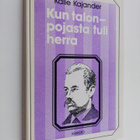 Kalle Kajander : Kun talonpojasta tuli herra - pikkukuva 1