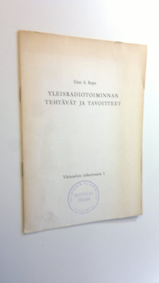 Eino S. Repo : Yleisradiotoiminnan tehtävät ja tavoitteet