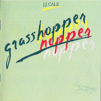 J. J. Cale - Grasshopper