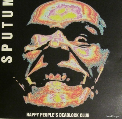 Sputum • Happy People's Deadlock Club CD
