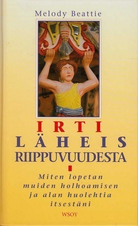 Melody Beattie: Irti läheisriippuvuudesta