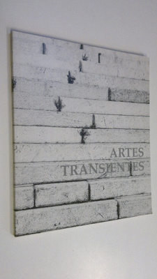 Arja (toim.) Eriksson : Artes transientes : kuvakooste ja...