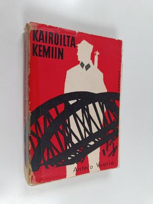 Antero Vuorio : Kairoilta Kemiin