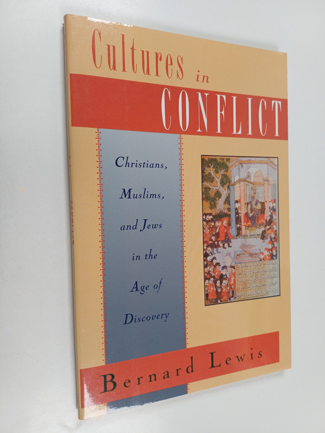 Bernard Lewis : Cultures in Conflict - Christians, Muslim...