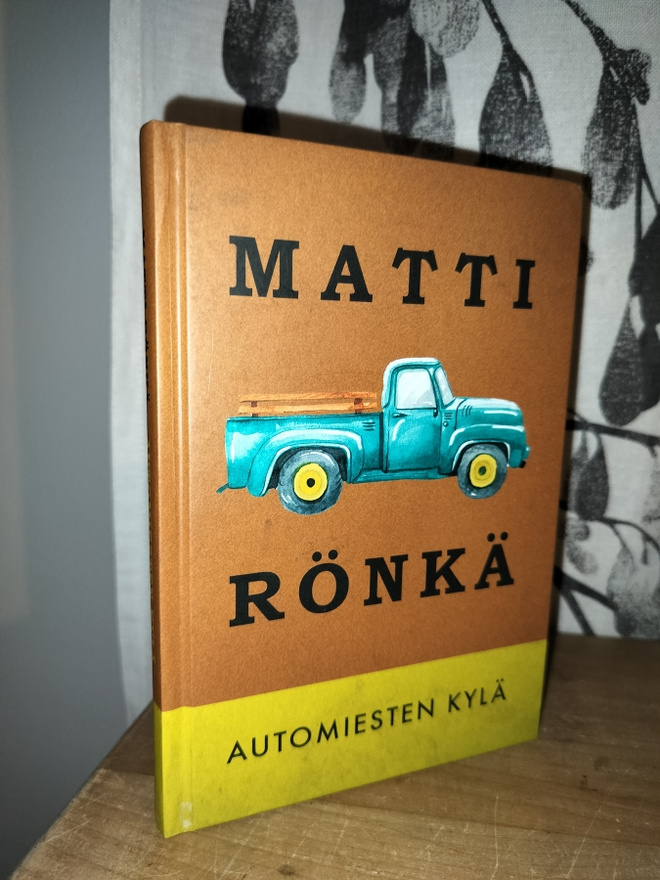 Matti Rönkä - Automiesten kylä 1.p.2022