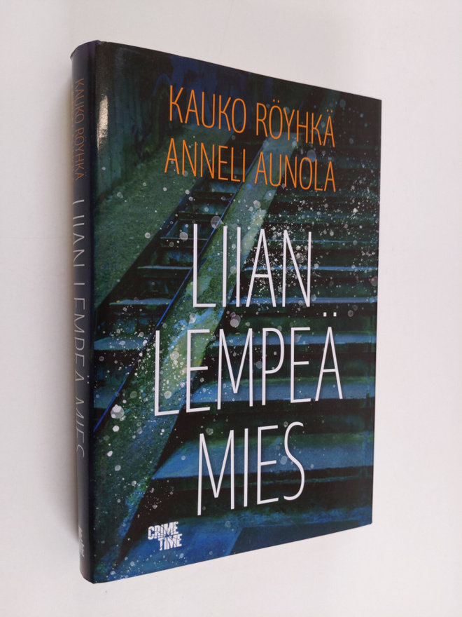 Kauko Röyhkä ym. : Liian lempeä mies