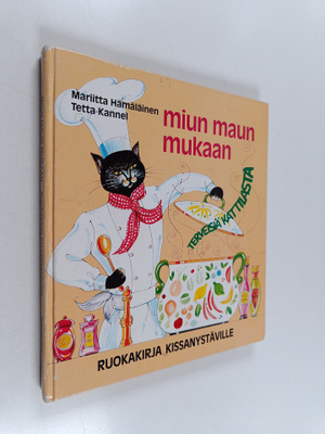Mariitta Hämäläinen ym. : Miun maun mukaan : ruokakirja k...
