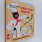 Mariitta Hämäläinen ym. : Miun maun mukaan : ruokakirja k... - pikkukuva 1