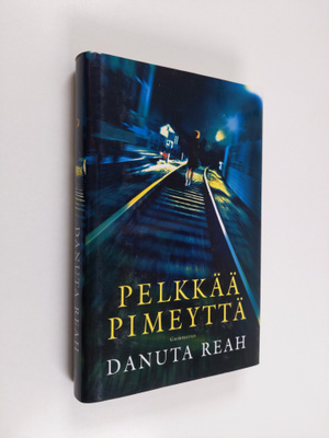 Danuta Reah : Pelkkää pimeyttä
